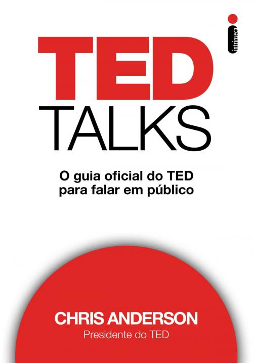 Cover of the book TED Talks: O guia oficial do TED para falar em público by Chris Anderson, Intrínseca