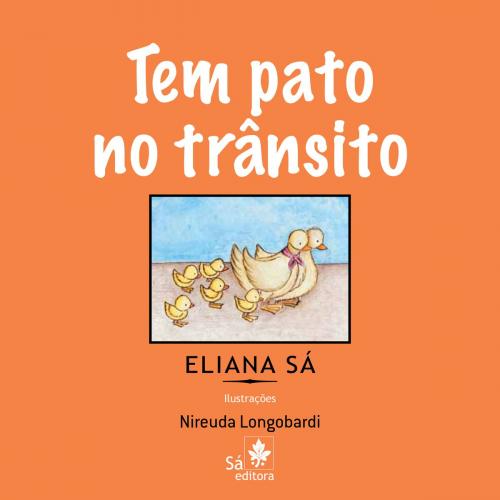 Cover of the book Tem pato no trânsito by Eliana Sá, Sá Editora