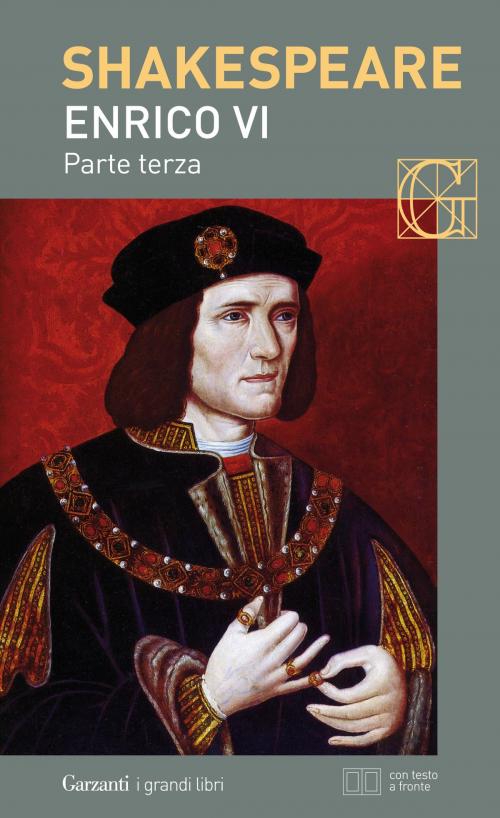 Cover of the book Enrico VI parte terza. Con testo a fronte by William Shakespeare, Garzanti classici