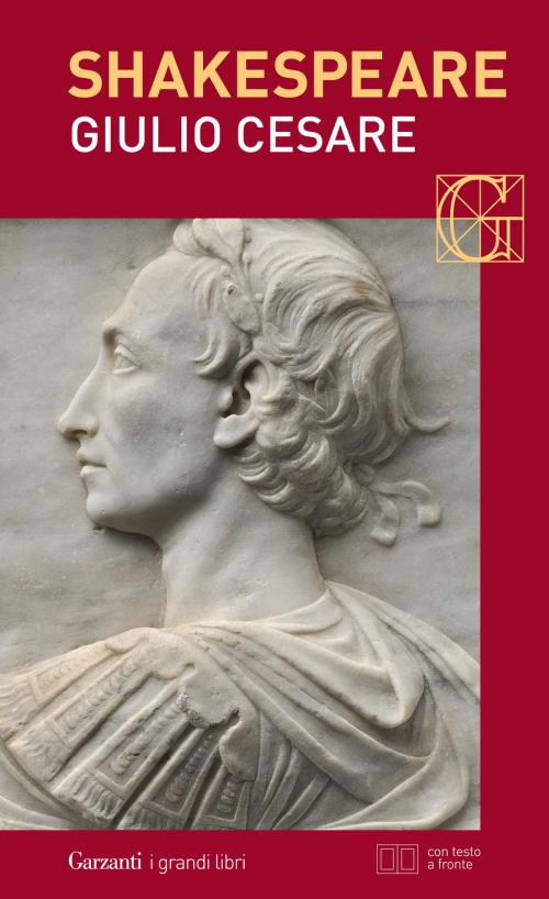 Cover of the book Giulio Cesare. Con testo a fronte by William Shakespeare, Garzanti classici