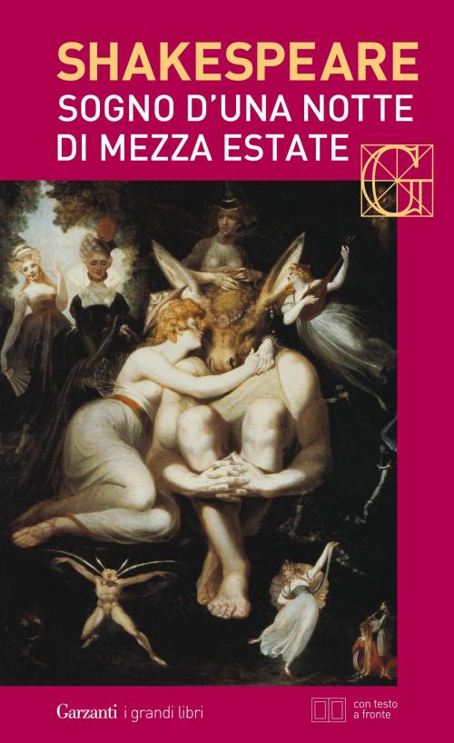 Cover of the book Sogno d'una notte di mezza estate. Con testo a fronte by William Shakespeare, Garzanti classici