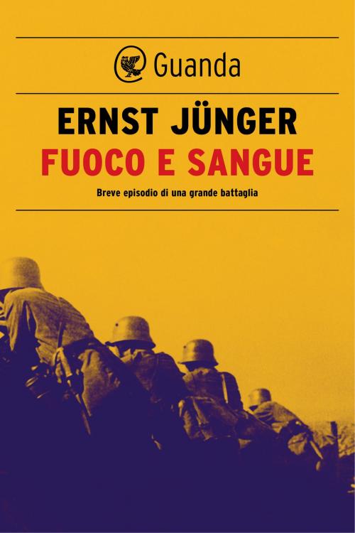 Cover of the book Fuoco e sangue by Ernst  Jünger, Guanda