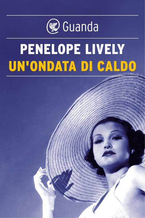 Cover of the book Un'ondata di caldo by Penelope Lively, Guanda