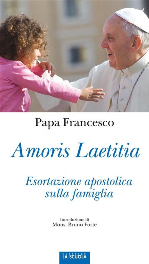 Cover of the book Amoris laetitia by Papa Francesco, La Scuola