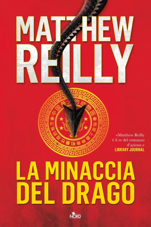 Cover of the book La minaccia del drago by Matthew Reilly, Casa Editrice Nord