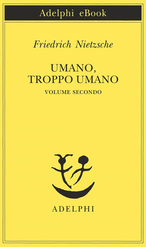 Cover of the book Umano, troppo umano, II by Friedrich Nietzsche, Adelphi