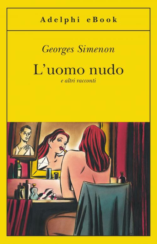 Cover of the book L'uomo nudo by Georges Simenon, Adelphi
