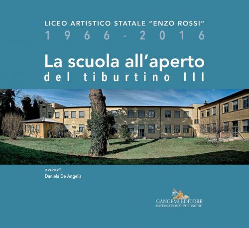 Cover of the book La scuola all’aperto del tiburtino III by AA. VV., Gangemi Editore