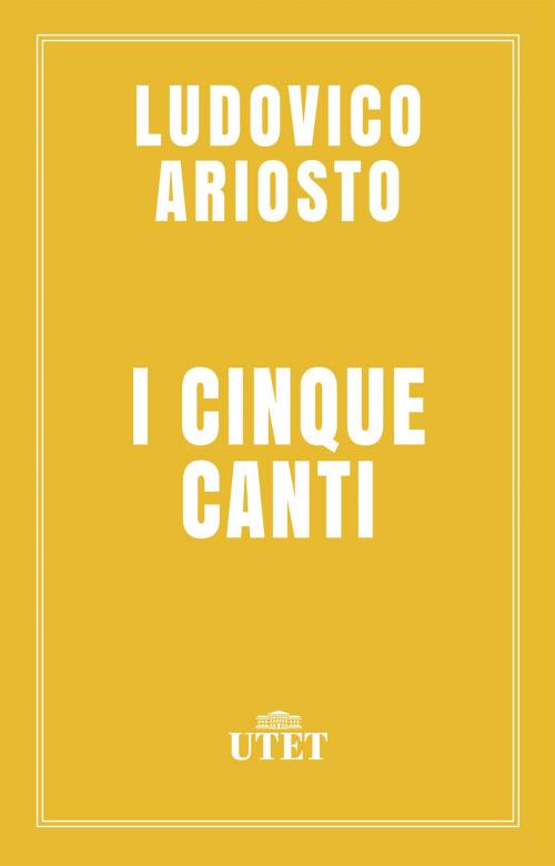 Cover of the book I cinque canti by Ludovico Ariosto, UTET