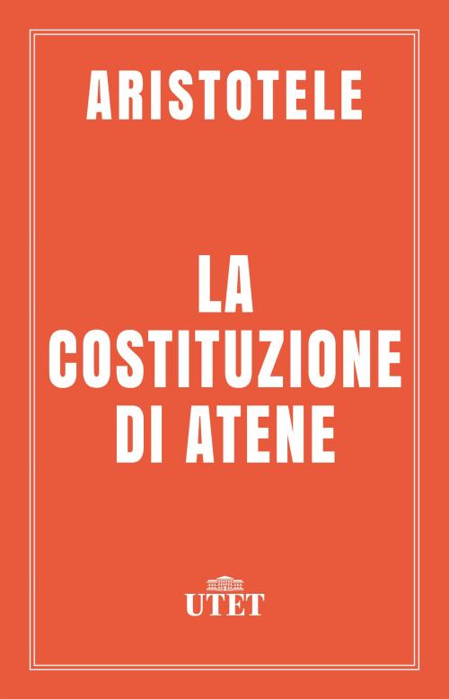Cover of the book La costituzione di Atene by Aristotele, UTET
