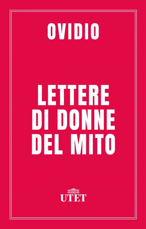Cover of the book Lettere di donne del mito by Ovidio, UTET
