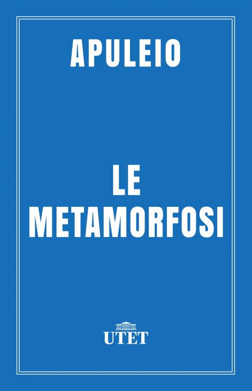 Cover of the book Le metamorfosi by Apuleio, UTET