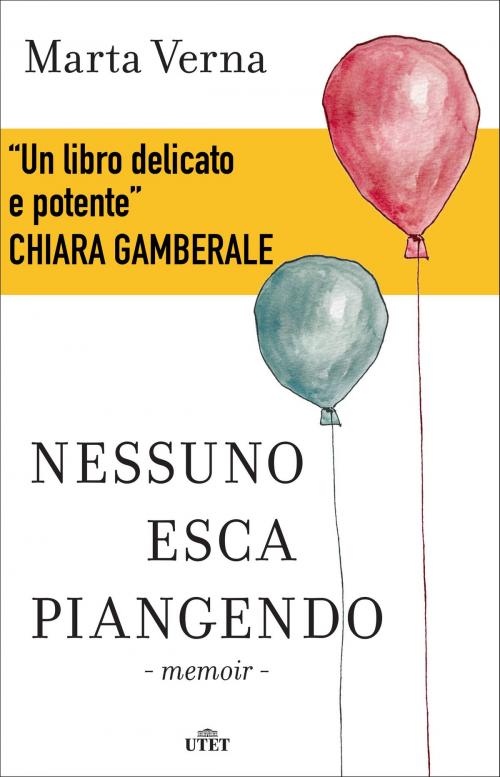Cover of the book Nessuno esca piangendo by Marta Verna, UTET