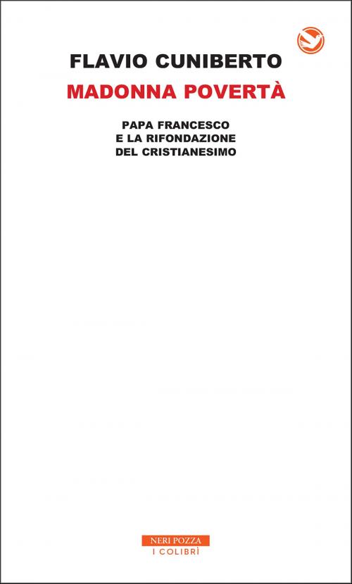 Cover of the book Madonna povertà by Flavio Cuniberto, Neri Pozza