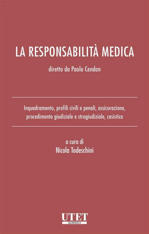 Cover of the book La responsabilità medica by Nicola Todeschini, Utet Giuridica