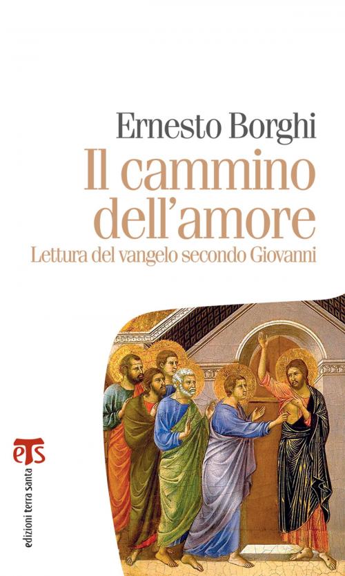 Cover of the book Il cammino dell'amore by Ernesto Borghi, Edizioni Terra Santa