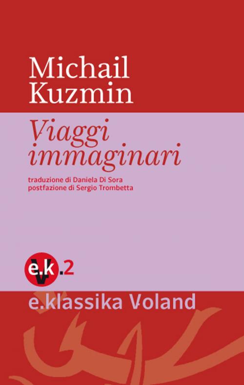 Cover of the book Viaggi immaginari by Michail Kuzmin, Voland
