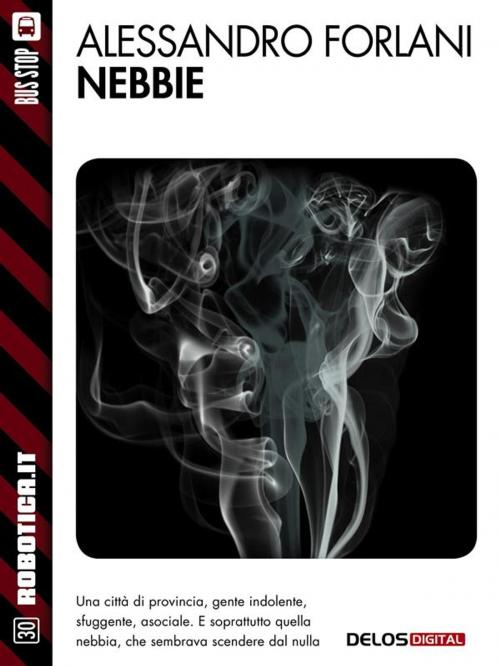Cover of the book Nebbie by Alessandro Forlani, Delos Digital
