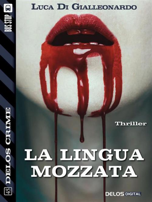 Cover of the book La lingua mozzata by Luca Di Gialleonardo, Delos Digital