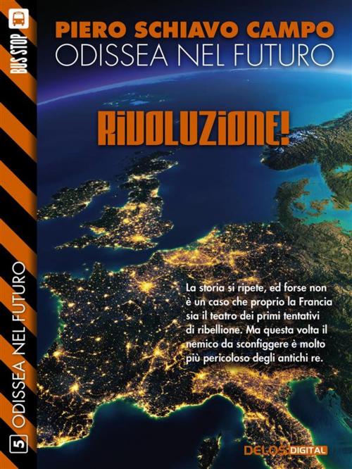 Cover of the book Rivoluzione! by Piero Schiavo Campo, Delos Digital