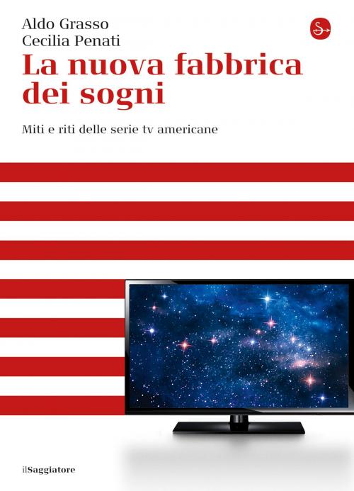 Cover of the book La nuova fabbrica dei sogni by Aldo Grasso, Il Saggiatore