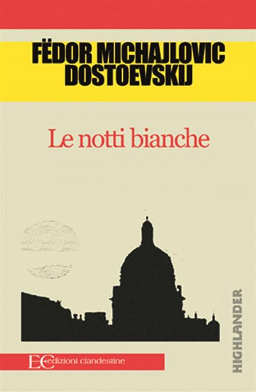 Cover of the book Le notti bianche by Fedor Dostoevskij, Edizioni Clandestine
