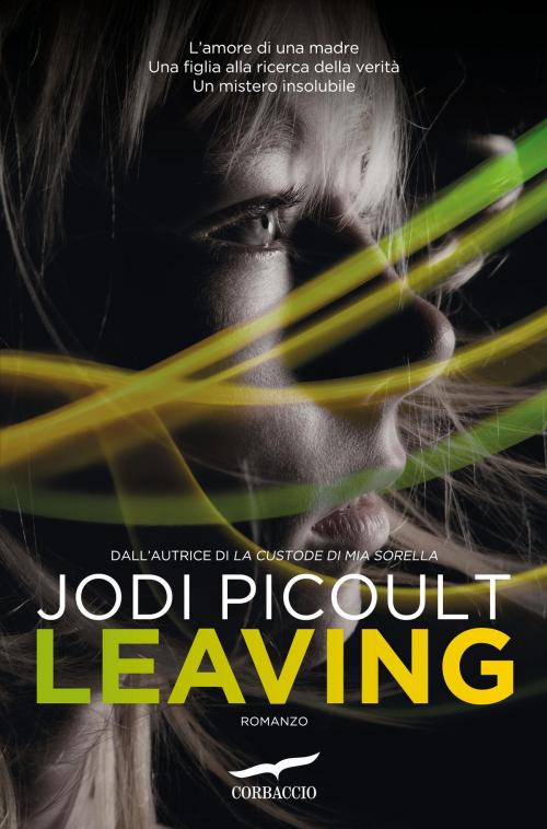 Cover of the book Leaving by Jodi Picoult, Corbaccio