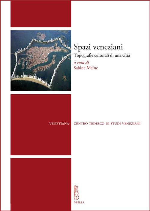 Cover of the book Spazi veneziani by Autori Vari, Viella Libreria Editrice