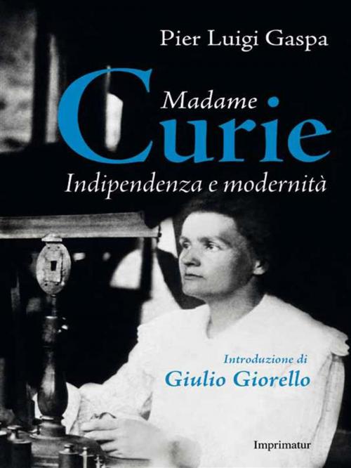Cover of the book Madame Curie by Pier Luigi Gaspa, Imprimatur