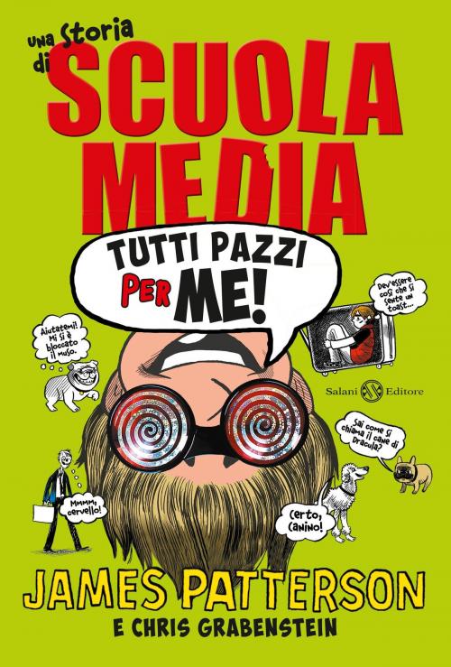 Cover of the book Tutti pazzi per me! by Chris Grabenstein, James Patterson, Salani Editore