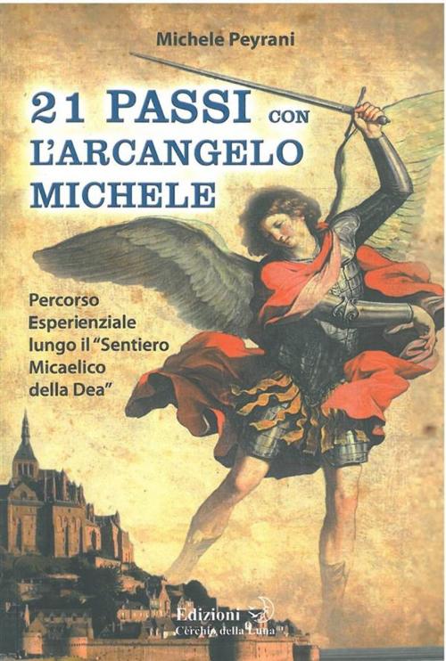 Cover of the book 21 Passi con l'Arcangelo Michele by Michele Peyrani, cerchio della luna