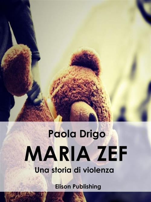 Cover of the book Maria Zef by Paola Drigo, Elison Publishing