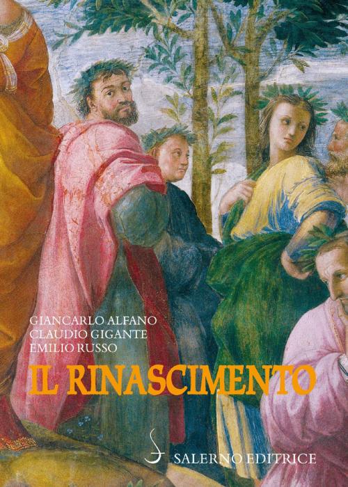 Cover of the book Il Rinascimento by Giancarlo Alfano, Claudio Gigante, Emilio Russo, Salerno Editrice