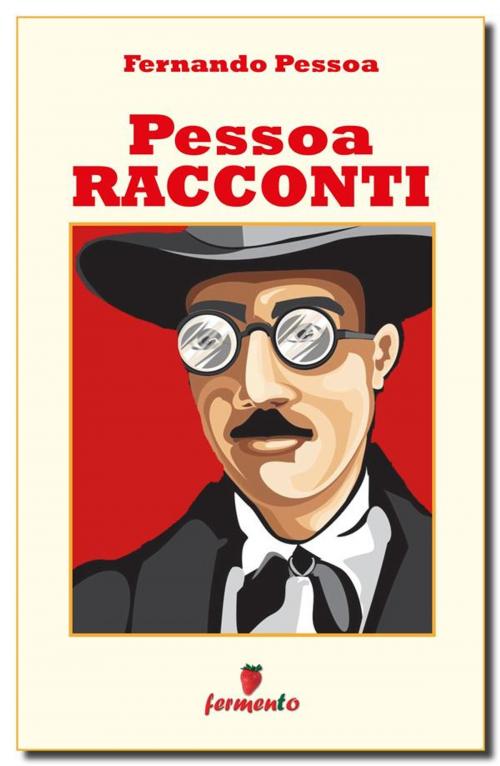 Cover of the book Pessoa Racconti by Fernando Pessoa, Fermento