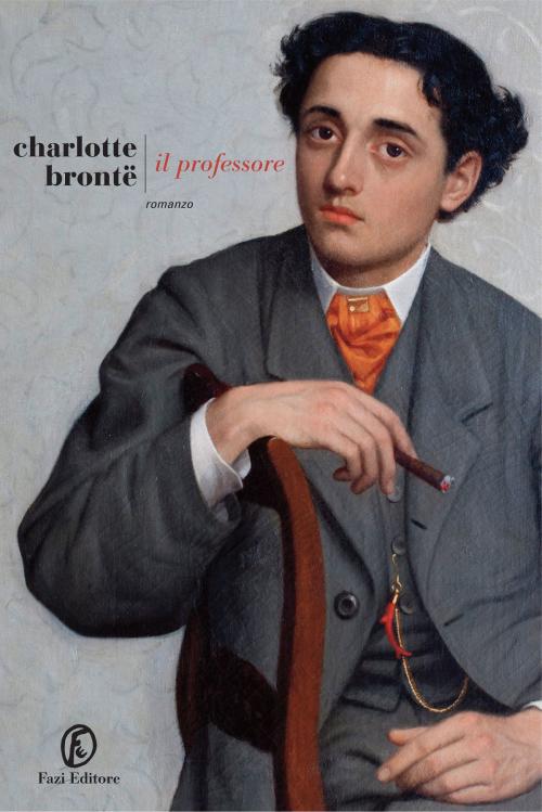 Cover of the book Il professore by Charlotte Brontë, Fazi Editore