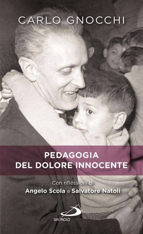 Cover of the book Pedagogia del dolore innocente by Carlo Gnocchi, San Paolo Edizioni