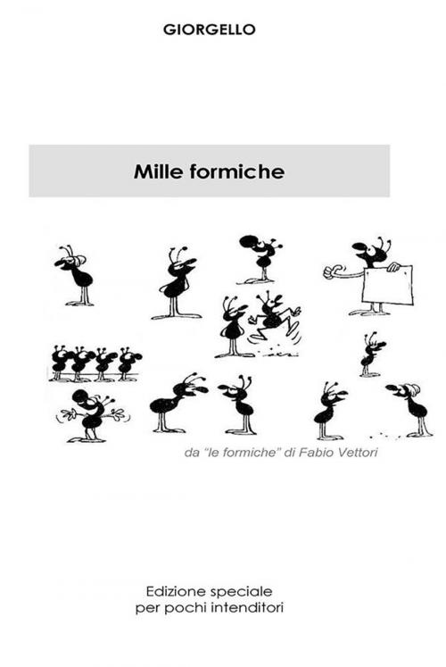 Cover of the book Mille formiche by Giorgello, Youcanprint