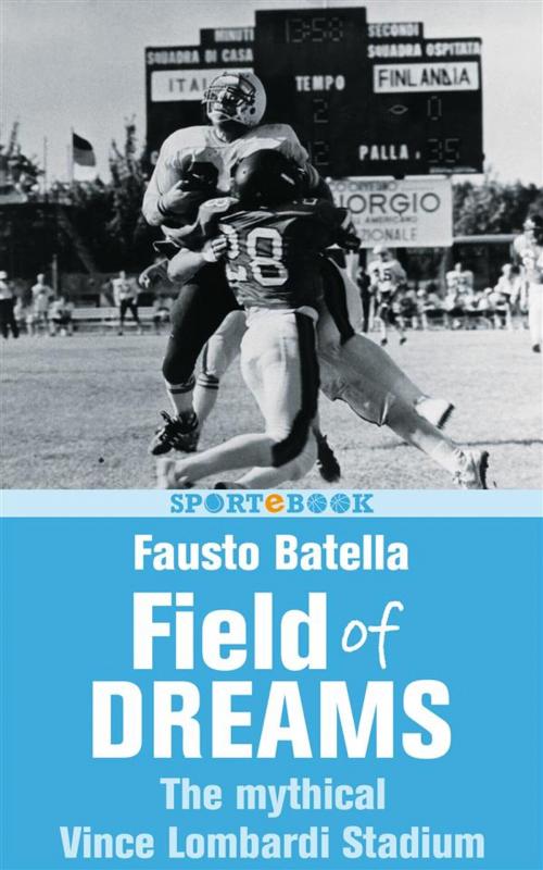 Cover of the book Field of Dreams by Fausto Batella, SPORTeBOOK