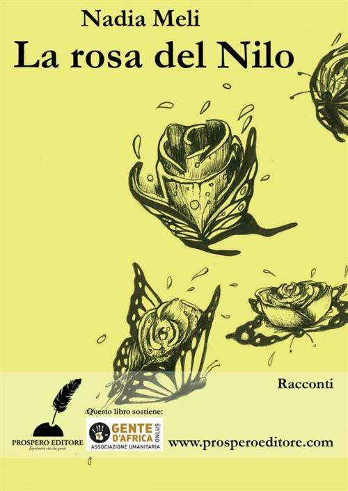 Cover of the book La rosa del Nilo by Nadia Meli, Prospero Editore