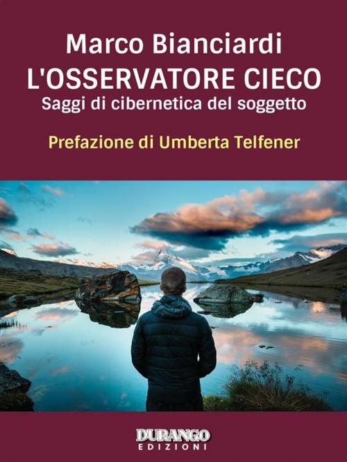 Cover of the book L'osservatore cieco by Marco Bianciardi, Durango Edizioni