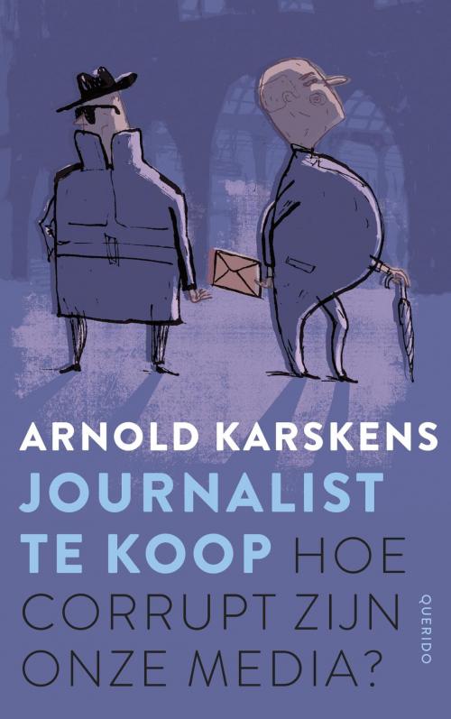 Cover of the book Journalist te koop by Arnold Karskens, Singel Uitgeverijen