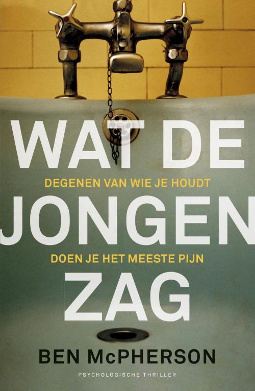 Cover of the book Wat de jongen zag by Ben McPherson, Luitingh-Sijthoff B.V., Uitgeverij