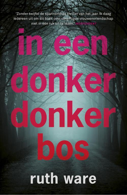 Cover of the book In een donker, donker bos by Ruth Ware, Luitingh-Sijthoff B.V., Uitgeverij
