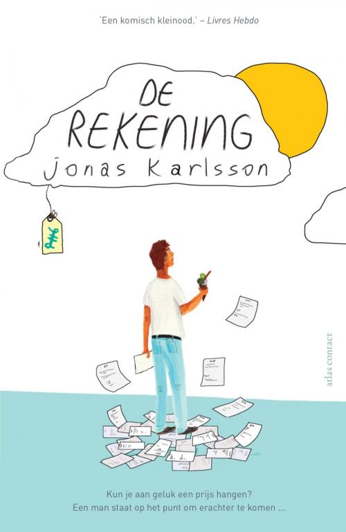 Cover of the book De rekening by Jonas Karlsson, Atlas Contact, Uitgeverij