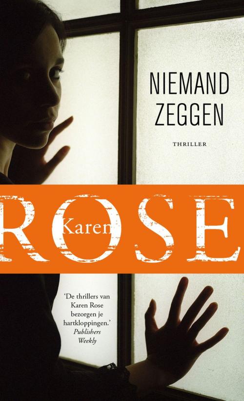 Cover of the book Niemand zeggen by Karen Rose, VBK Media
