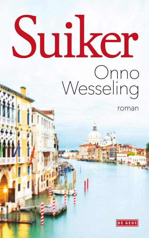 Cover of the book Suiker by Onno Wesseling, Singel Uitgeverijen