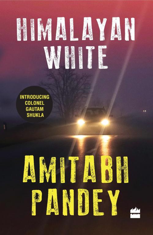 Cover of the book Himalayan White by Amitabh Pandey, HarperCollins Publishers India