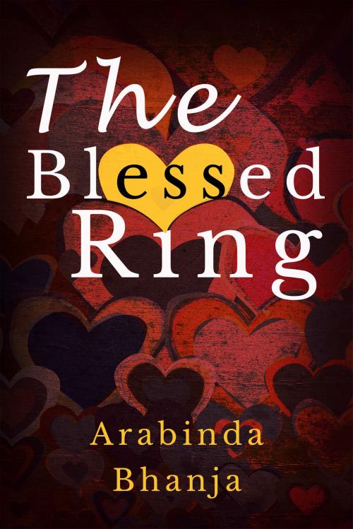 Cover of the book The Blessed Ring by Arabinda Bhanja, Notion Press