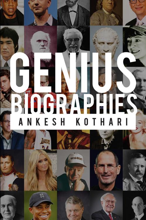 Cover of the book Genius Biographies by Ankesh Kothari, Notion Press
