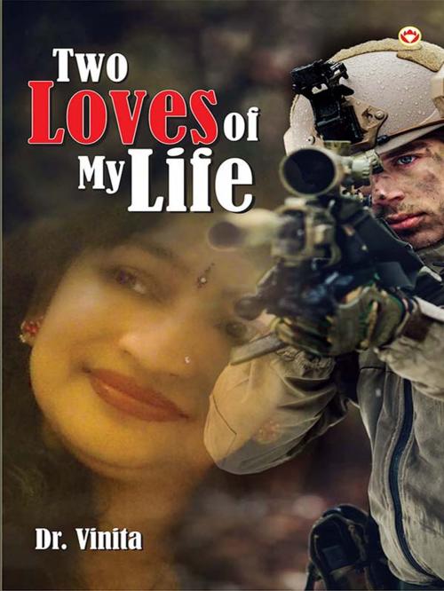 Cover of the book Two Loves of My Life by Dr. Vinita Rahurikar, Diamond Pocket Books Pvt ltd.